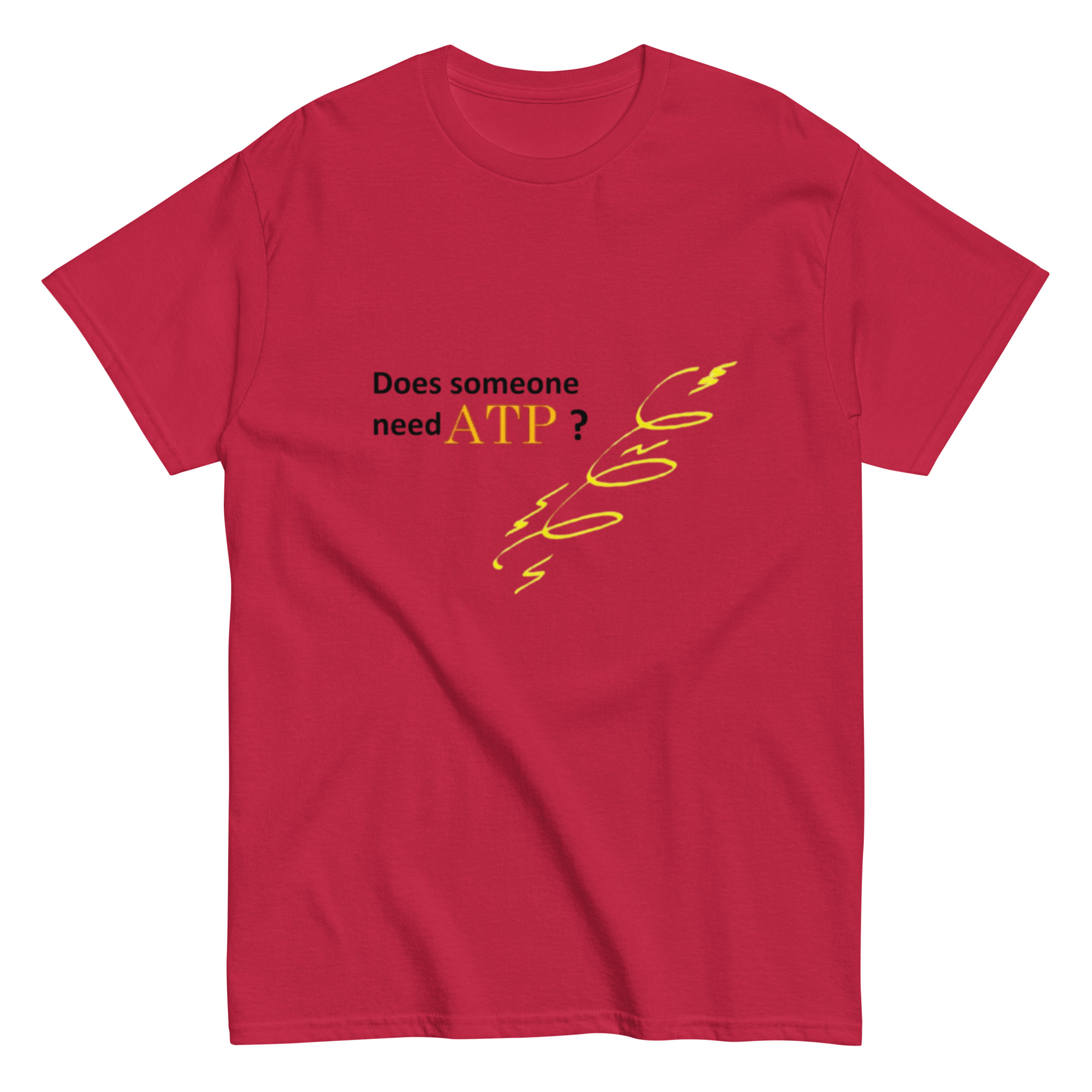 Does Someone Need ATP? 2. Unisex Classic Tee - Image 3