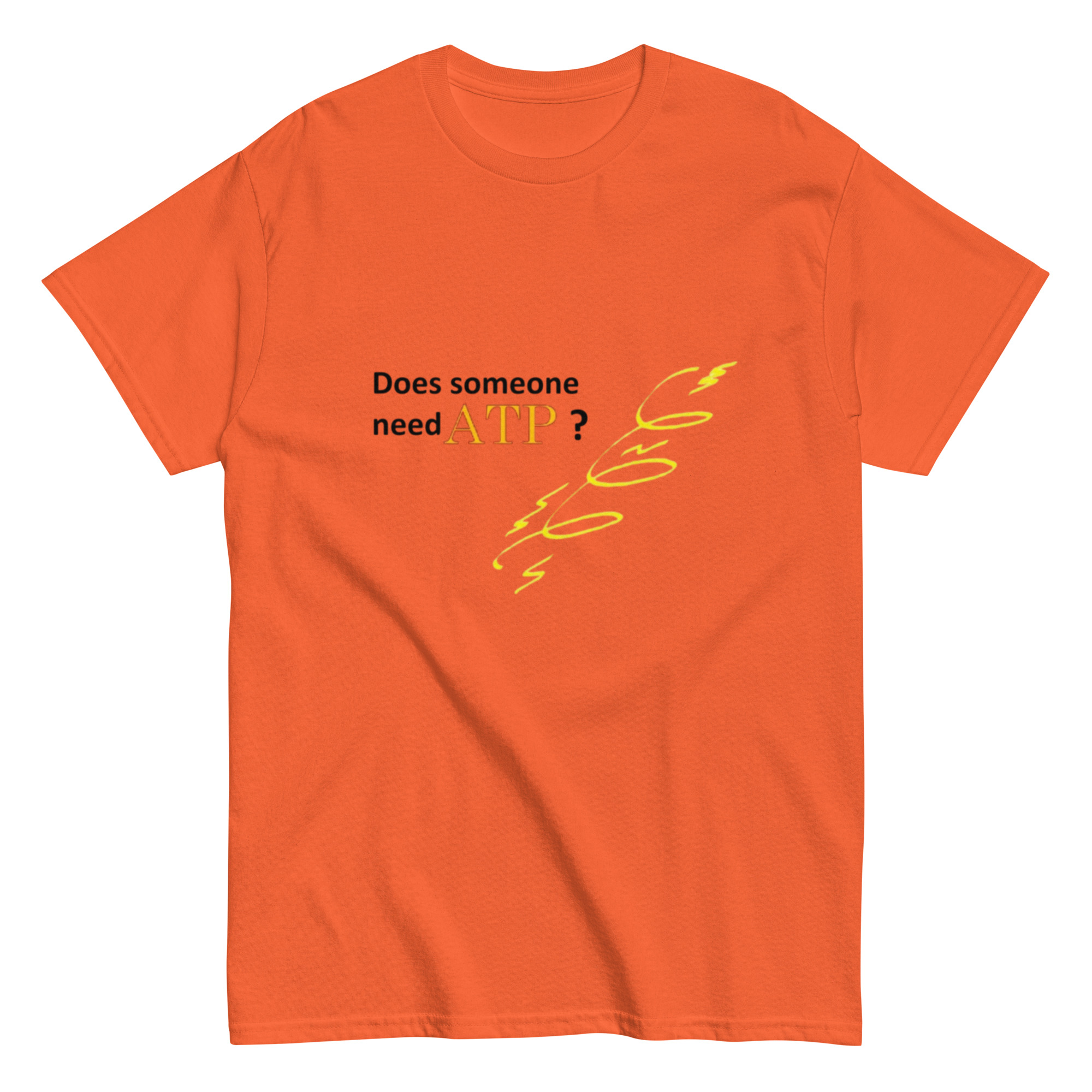 Does Someone Need ATP? 2. Unisex Classic Tee - Image 9