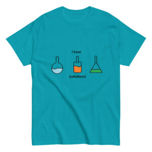 I Have Solutions. Unisex Classic Tee