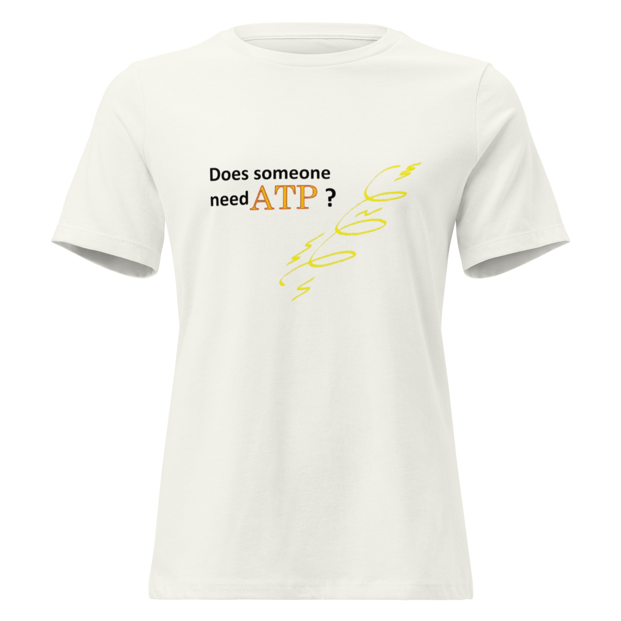 Does Someone Need ATP? Women's Relaxed T-Shirt - Image 9