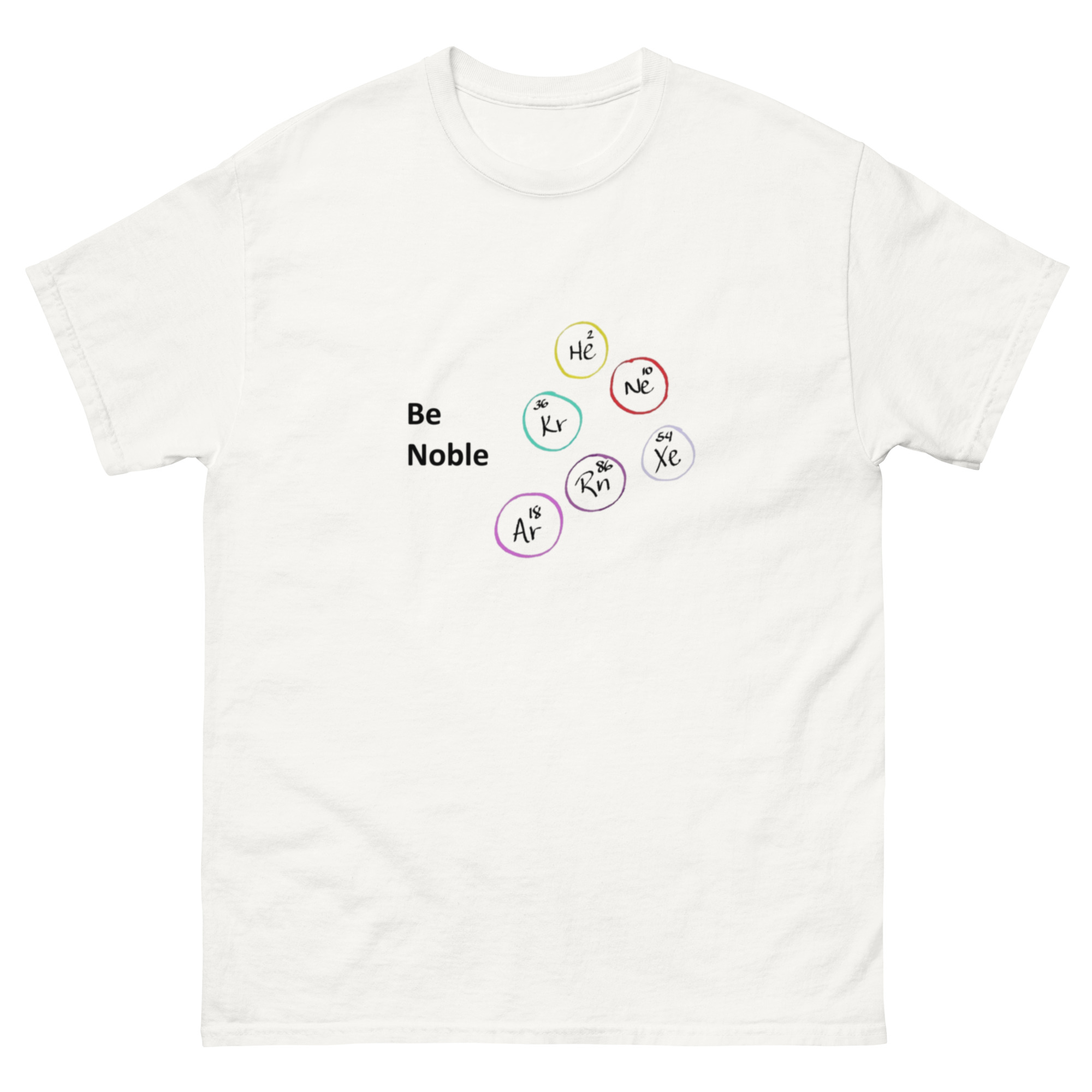 Be Noble. Unisex Classic Tee